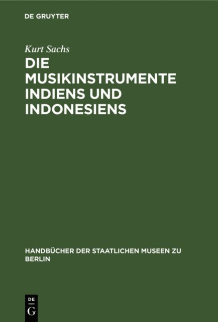 Kurt Sachs - Die Musikinstrumente Indiens und Indonesiens, E-bok