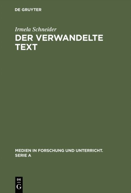 Irmela Schneider - Der verwandelte Text, E-bok