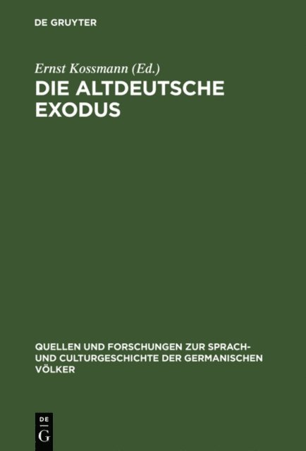 Ernst Kossmann - Die altdeutsche Exodus, E-bok