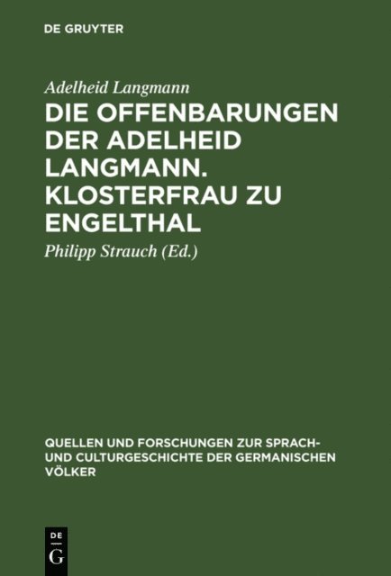 Adelheid Langmann, Philipp Strauch - Die Offenbarungen der Adelheid Langmann. Klosterfrau zu Engelthal, E-bok