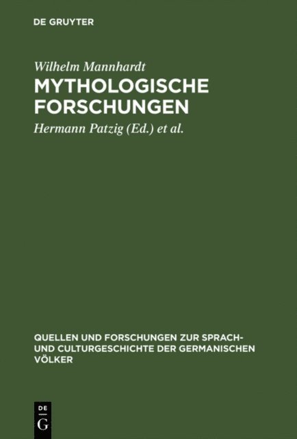 Wilhelm Mannhardt, Wilhelm Scherer, Karl Mullenhoff, Hermann Patzig - Mythologische Forschungen, E-bok