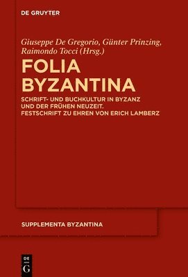 Giuseppe de Gregorio, Günter Prinzing, Raimondo Tocci - Folia Byzantina, Inbunden