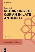 Rethinking the Qurn in Late Antiquity