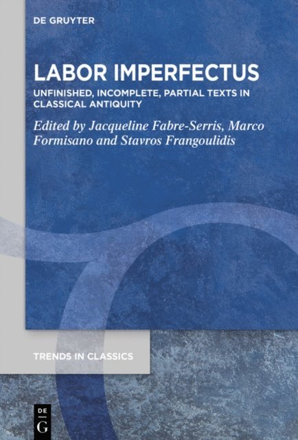 Stavros Frangoulidis, Marco Formisano, Jacqueline Fabre-Serris - Labor Imperfectus, E-bok