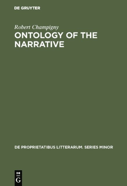 Robert Champigny - Ontology of the narrative, E-bok