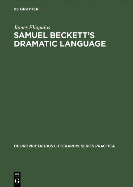 James Eliopulos - Samuel Beckett's dramatic language, E-bok