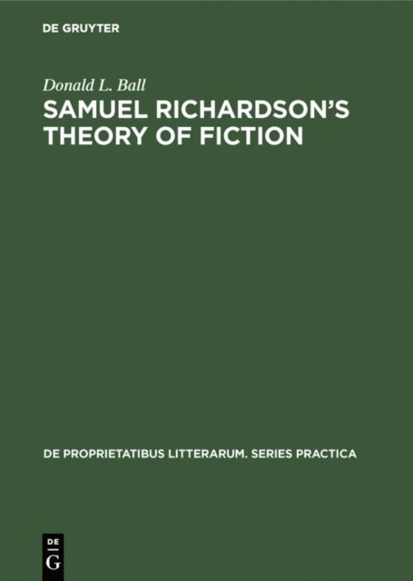 Donald L. Ball - Samuel Richardson's theory of fiction, E-bok