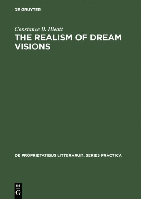 Constance B. Hieatt - realism of dream visions, E-bok