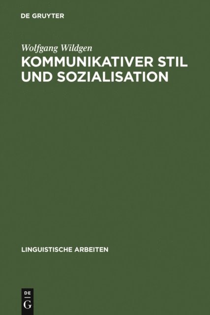 Wolfgang Wildgen - Kommunikativer Stil und Sozialisation, E-bok