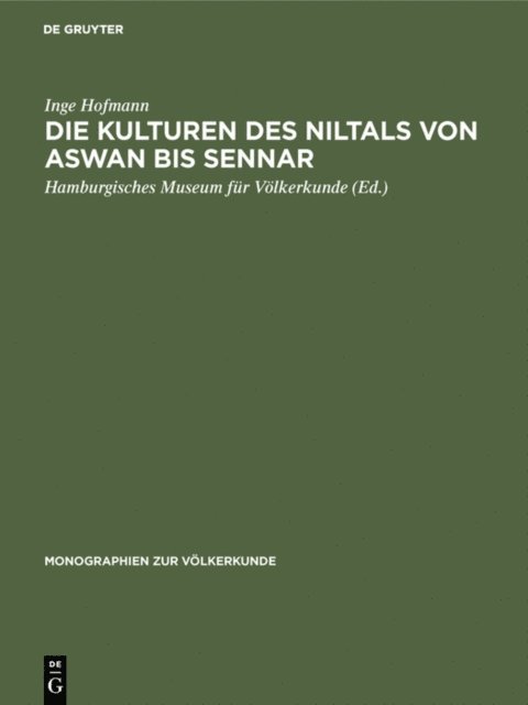 Inge Hofmann, Hamburgisches Museum fur Volkerkunde - Die Kulturen des Niltals von Aswan bis Sennar, E-bok