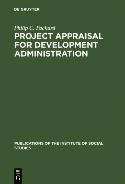 Philip C. Packard - Project appraisal for development administration, E-bok