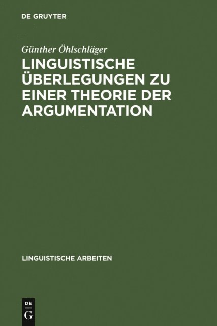 Gunther Ohlschlager - Linguistische Überlegungen zu einer Theorie der Argumentation, E-bok