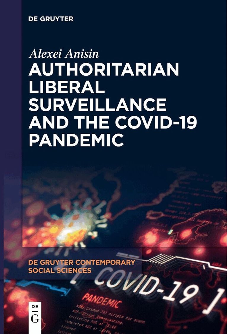 Alexei Anisin - Authoritarian Liberal Surveillance and the COVID-19 Pandemic, E-bok