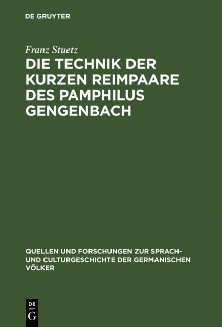Franz Stuetz - Die Technik der kurzen Reimpaare des Pamphilus Gengenbach, E-bok