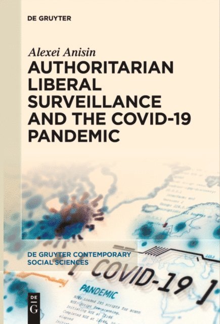 Alexei Anisin - Authoritarian Liberal Surveillance and the COVID-19 Pandemic, E-bok