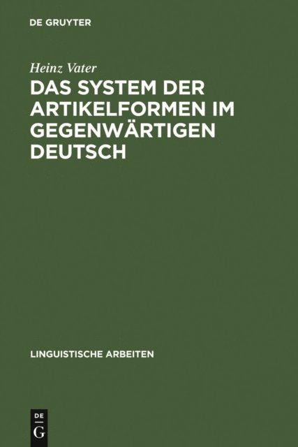 Heinz Vater - Das System der Artikelformen im gegenwärtigen Deutsch, E-bok