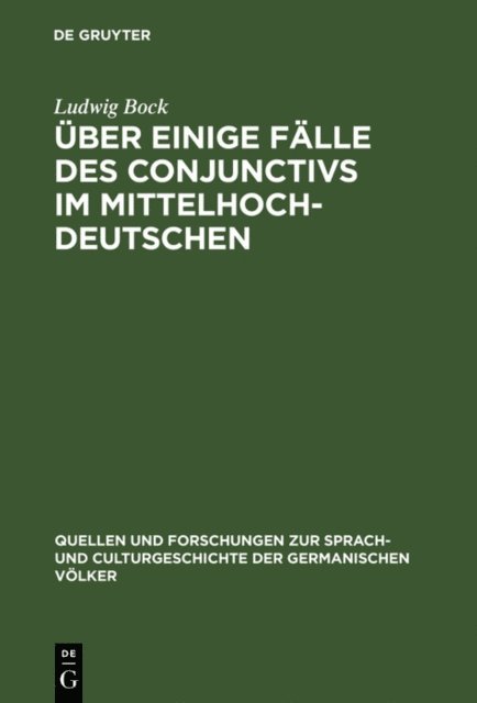 Ludwig Bock - Über einige Fälle des Conjunctivs im Mittelhochdeutschen, E-bok
