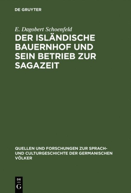 E. Dagobert Schoenfeld - Der isländische Bauernhof und sein Betrieb zur Sagazeit, E-bok