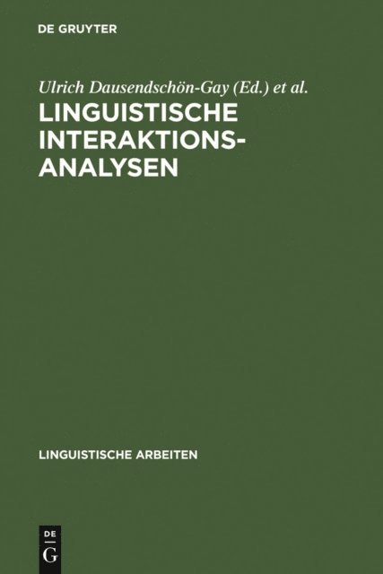 Ulrich Krafft, Elisabeth Gulich, Ulrich Dausendschon-Gay - Linguistische Interaktionsanalysen, E-bok