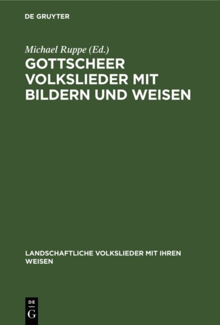 Michael Ruppe - Gottscheer Volkslieder mit Bildern und Weisen, E-bok
