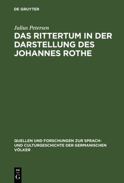Julius Petersen - Das Rittertum in der Darstellung des Johannes Rothe, E-bok