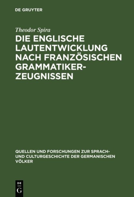 Theodor Spira - Die englische Lautentwicklung nach französischen Grammatiker-Zeugnissen, E-bok