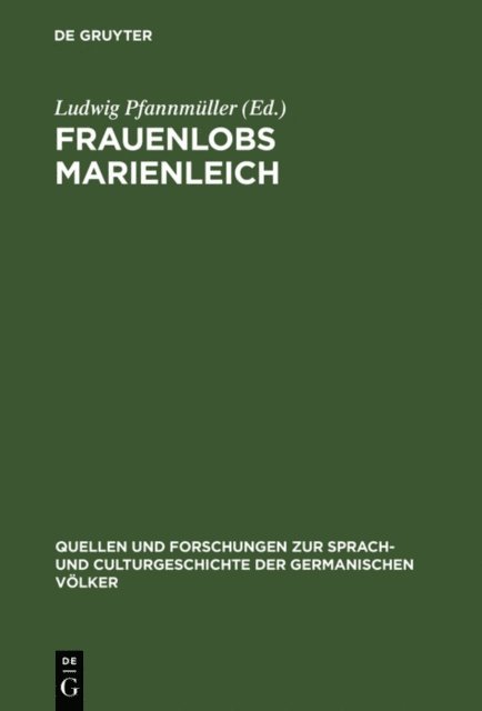 Ludwig Pfannmuller - Frauenlobs Marienleich, E-bok
