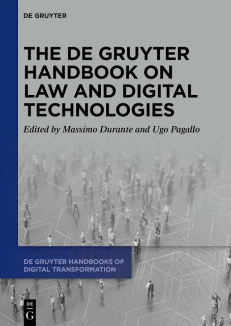 Ugo Pagallo, Massimo Durante - De Gruyter Handbook on Law and Digital Technologies, E-bok