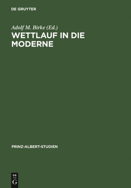 Adolf M. Birke - Wettlauf in die Moderne, E-bok