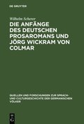 Die Anfÿnge des deutschen Prosaromans und Jörg Wickram von Colmar
