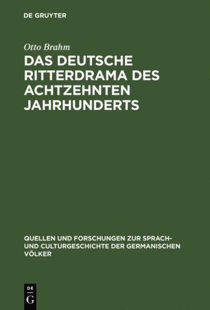 Otto Brahm - Das deutsche Ritterdrama des achtzehnten Jahrhunderts, E-bok
