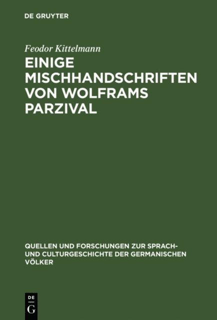 Feodor Kittelmann - Einige Mischhandschriften von Wolframs Parzival, E-bok