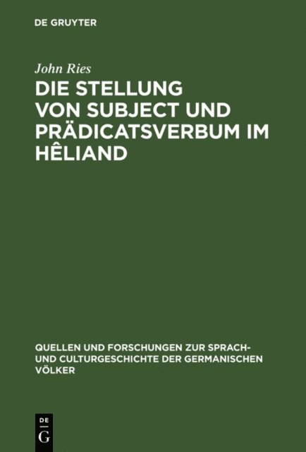 John Ries - Die Stellung von Subject und Prädicatsverbum im Hêliand, E-bok. Tillgänglighet: Lägg i varukorg