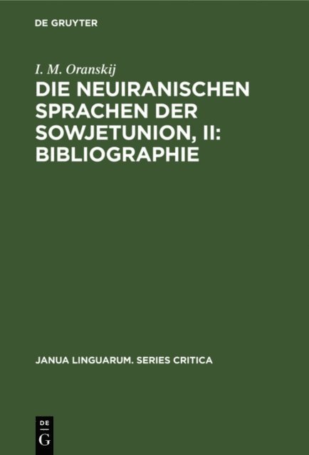 I. M. Oranskij - Die neuiranischen Sprachen der Sowjetunion, II: Bibliographie, E-bok