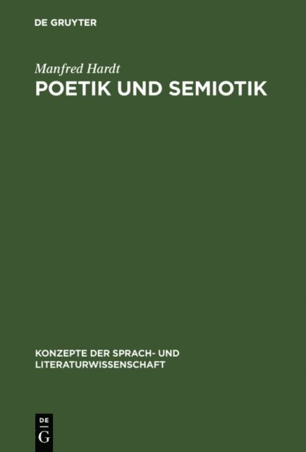 Manfred Hardt - Poetik und Semiotik, E-bok