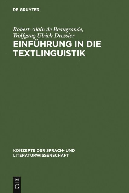 Wolfgang Ulrich Dressler, Robert-Alain de Beaugrande - Einführung in die Textlinguistik, E-bok