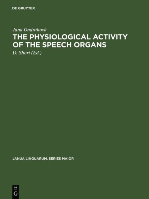 Jana Ondrakova, D. Short - physiological activity of the speech organs, E-bok