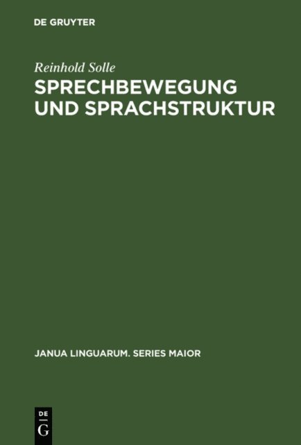 Reinhold Solle - Sprechbewegung und Sprachstruktur, E-bok