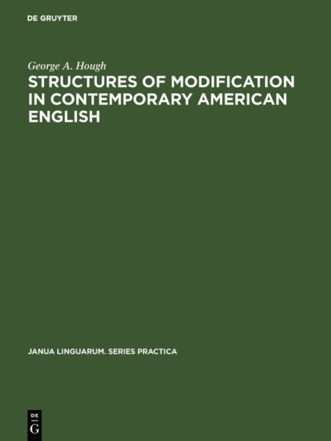 George A. Hough - Structures of modification in contemporary American English, E-bok