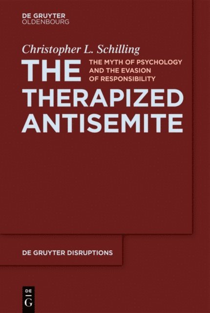 Christopher L. Schilling - Therapized Antisemite, E-bok