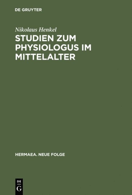 Nikolaus Henkel - Studien zum Physiologus im Mittelalter, E-bok