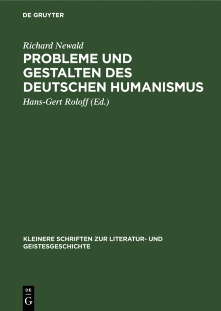 Richard Newald, Hans-Gert Roloff - Probleme und Gestalten des deutschen Humanismus, E-bok