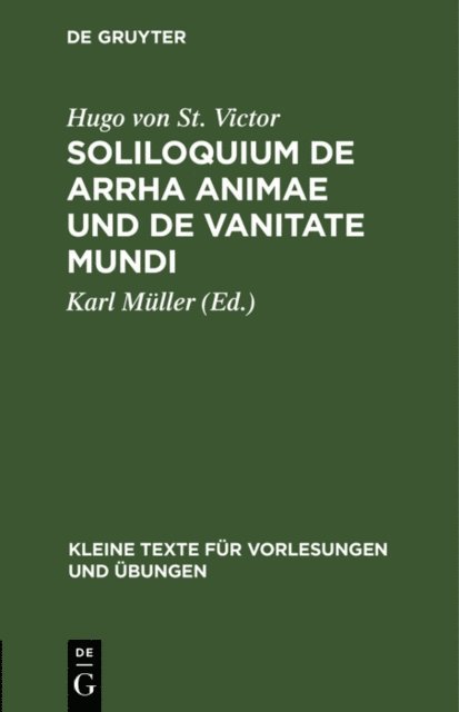 Hugo von St. Victor, Karl Muller - Soliloquium de arrha animae und De vanitate mundi, E-bok