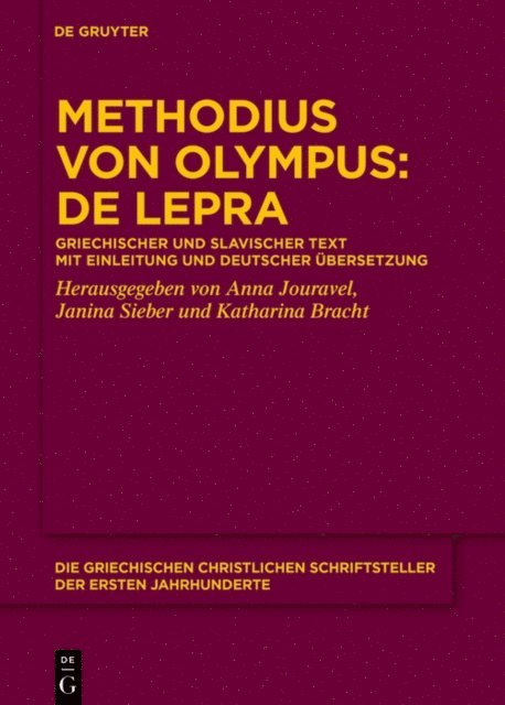 Katharina Bracht, Janina Sieber, Anna Jouravel - Methodius von Olympus: De lepra, E-bok