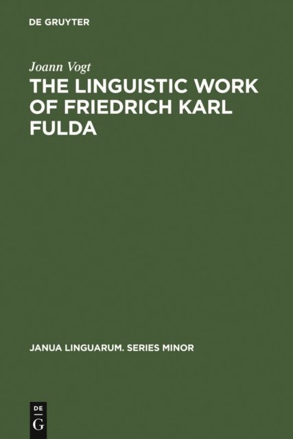 Joann Vogt - linguistic work of Friedrich Karl Fulda, E-bok