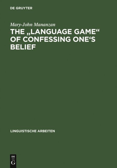 &quote;Language game&quote; of confessing one's belief