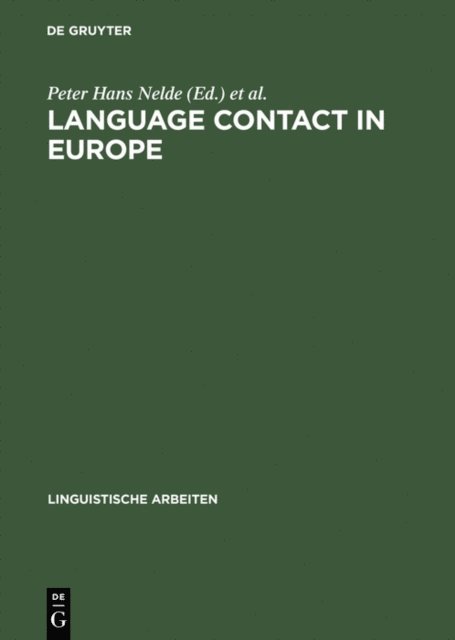 Tokyo> International Congress of Linguists <13 1982, Tokyo> / Working Group <12> International Congress of Linguists <13 1982, Per Sture Ureland, Peter Hans Nelde - Language contact in Europe, E-bok