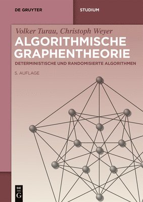 Volker Turau, Christoph Weyer - Algorithmische Graphentheorie, Häftad. Tillgänglighet: Lägg i varukorg