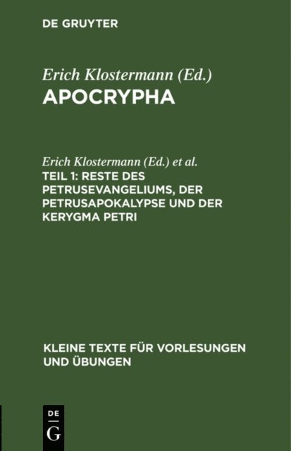 Adolf Harnack, Erich Klostermann - Reste des Petrusevangeliums, der Petrusapokalypse und der Kerygma Petri, E-bok