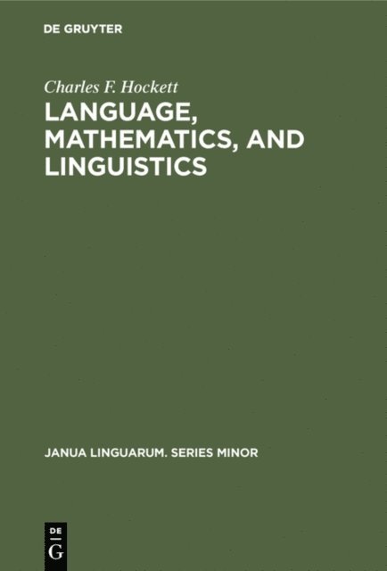Charles F. Hockett - Language, mathematics, and linguistics, E-bok